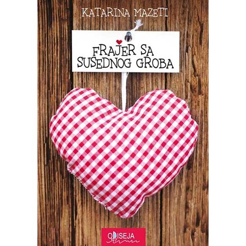 Odiseja Katarina Mazeti - Frajer sa susednog groba Cene