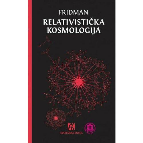 Akademska Knjiga Relativistička kosmologija - Aleksandar Fridman Slike