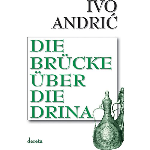 Dereta Ivo Andrić - Die brucke uber die Drina Cene