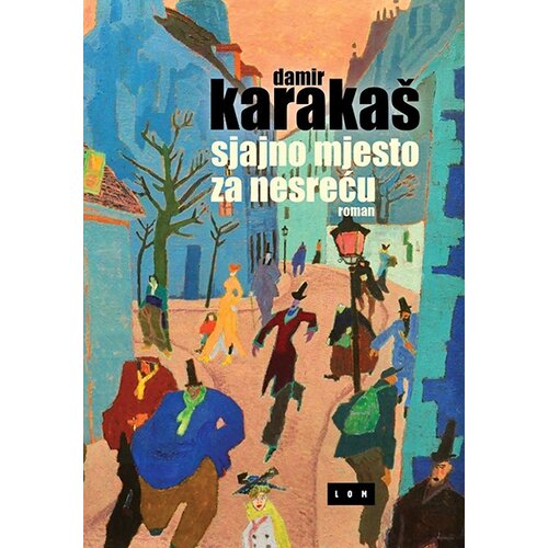 LOM Damir Karakaš - Sjajno mjesto za nesreću Cene