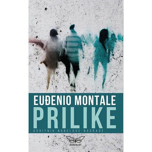 Kontrast izdava&amp;scaron;tvo Euđenio Montale - Prilike Slike