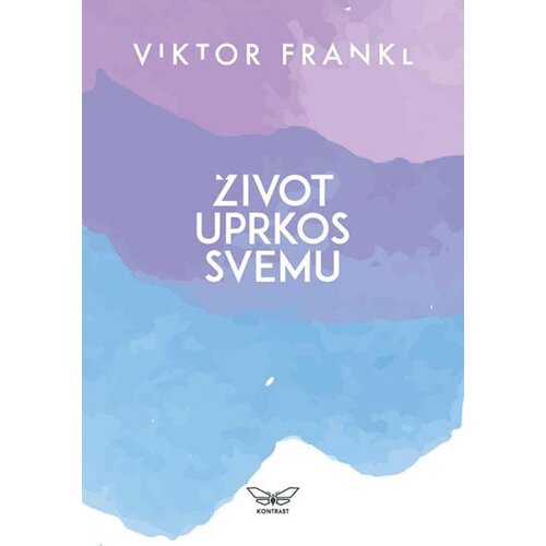 Kontrast izdava&amp;scaron;tvo Viktor Frankl - Život uprkos svemu Slike