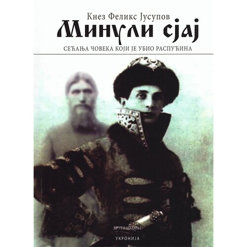 Ukronija Feliks Jusupov - Minuli sjaj Slike