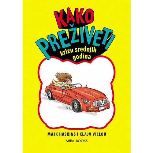 Miba Books Klajv Vičlou,Majk Haskins - Kako preživeti krizu srednjih godina Slike