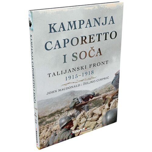 Stanek naklada Kampanja Caporetto i Soča, John MacDonald|Željko Cimprić Slike