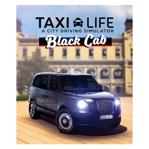 Steam Taxi Life: A City Driving Simulator - Black Cab Key (PC) GLOBAL Cene