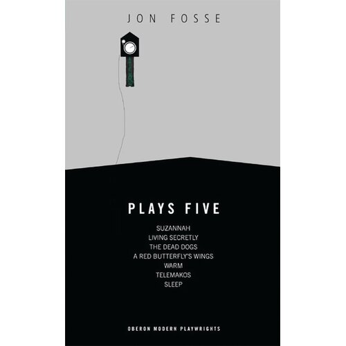 Bloomsbury Publishing Jon Fosse - Fosse: Plays Five Slike