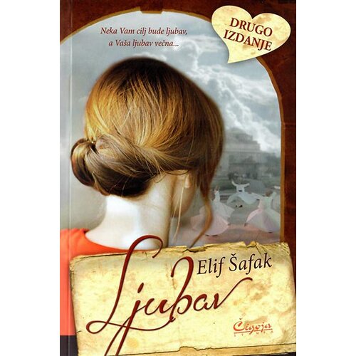Čigoja Elif &amp;Scaron;afak - Ljubav - 2. izdanje Slike