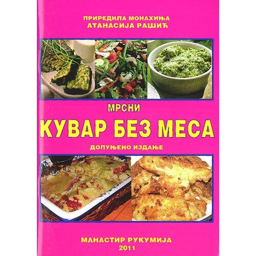 Duhovni lug Atanasija Ra&amp;scaron;ić
 - Mrsni kuvar bez mesa Slike