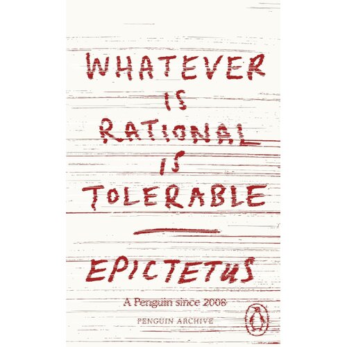 The Book Service Limited Epictetus - Whatever is Rational is Tolerable Cene