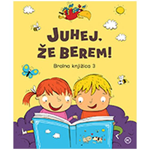 Mladinska Knjiga Juhej, že berem! Bralna knjižica 3 Slike