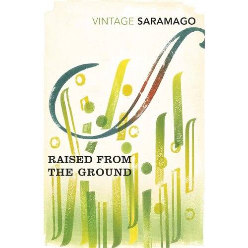 The Book Service Limited Jos&amp;eacute; Saramago - Raised From The Ground Slike
