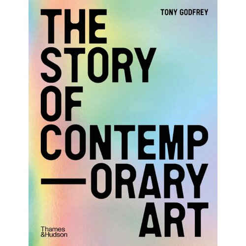 Hachette Tony Godfrey - The Story of Contemporary Art Cene