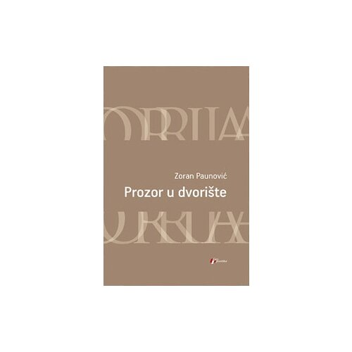Geopoetika Zoran Paunović - Prozor u dvori&amp;scaron;te Slike