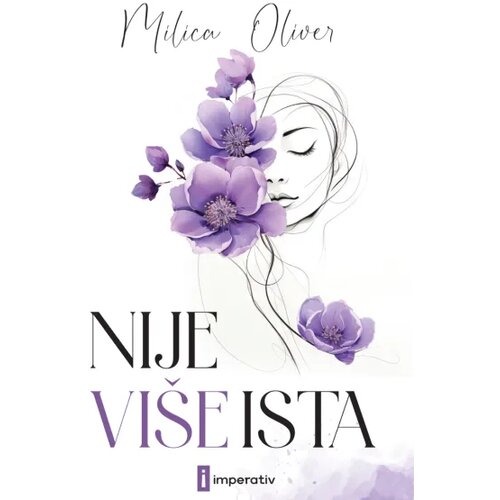 Imperativ izdavaštvo Milica Oliver - Nije vi&scaron;e ista Cene