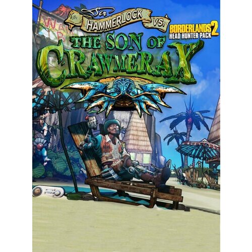 Borderlands 2 - Headhunter 5: Son of Crawmerax (DLC) Steam Key EUROPE Cene