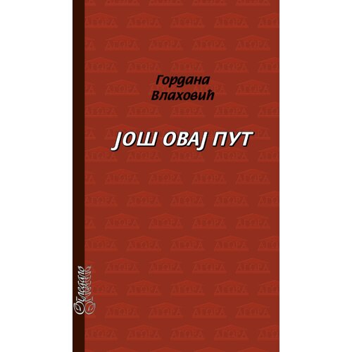Agora Gordana Vlahović - Jo&amp;scaron; ovaj put Slike