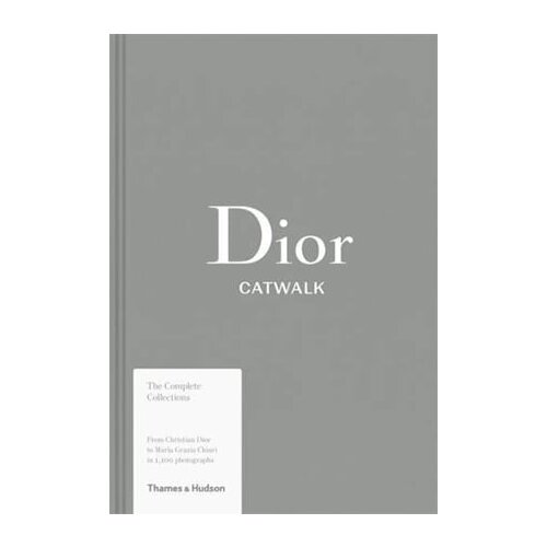 THAMES AND HUDSON Adelia Sabatini, Alexander Fury - Dior Catwalk: The Complete Collections Slike