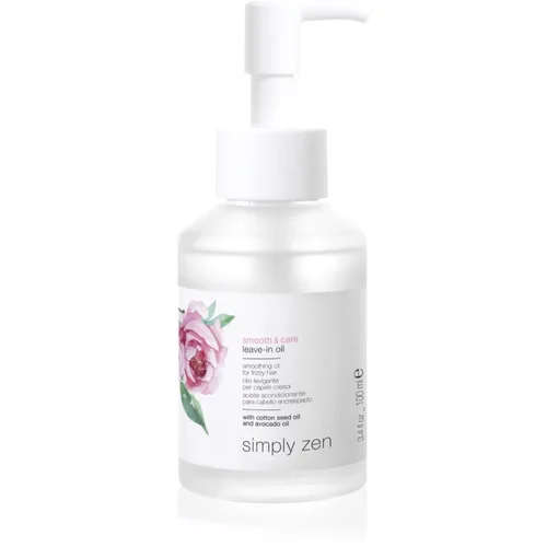 Simply Zen Smooth & Care Leave-in Oil ulje za zaglađivanje anti-frizzy 100 ml