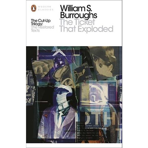 Penguin Books William S. Burroughs - The Ticket That Exploded: The Restored Text Slike