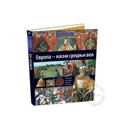 Knjiga Komerc Ilustrovana Istorija Sveta - Knjiga 9 : Evropa - Kasni Srednji Vek knjiga Slike