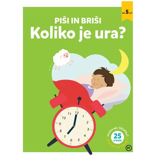 Mladinska Knjiga Piši in briši: koliko je ura?