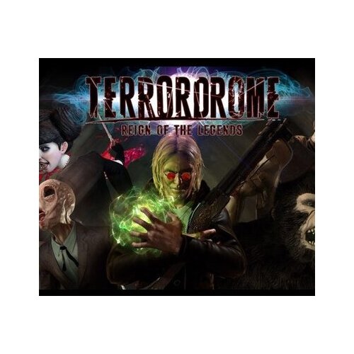 Steam Terrordrome: Reign of the Legends Key GLOBAL Cene