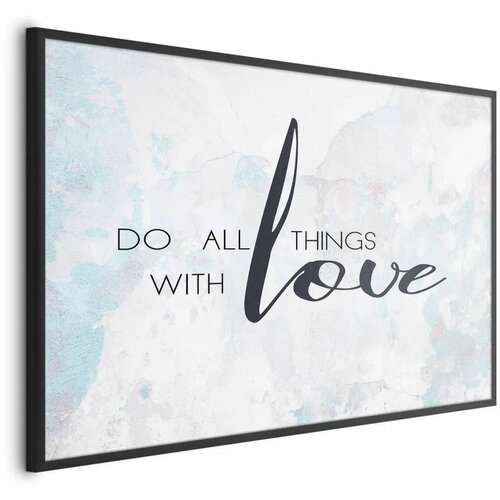  Plakat - Do All Things with Love 90x60 Crni okvir Cijene