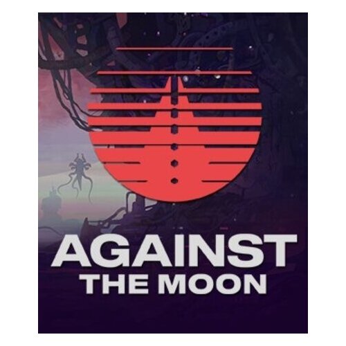 Steam Against The Moon Key GLOBAL Cene