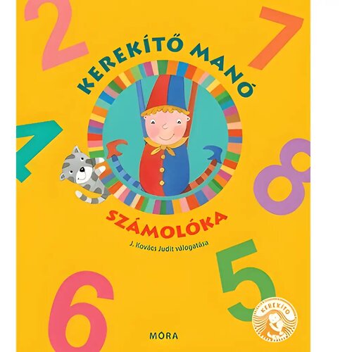 Móra J. Kov&aacute;cs Judit - Kerekiti Man&oacute; - Knjiga brojalica Cijene