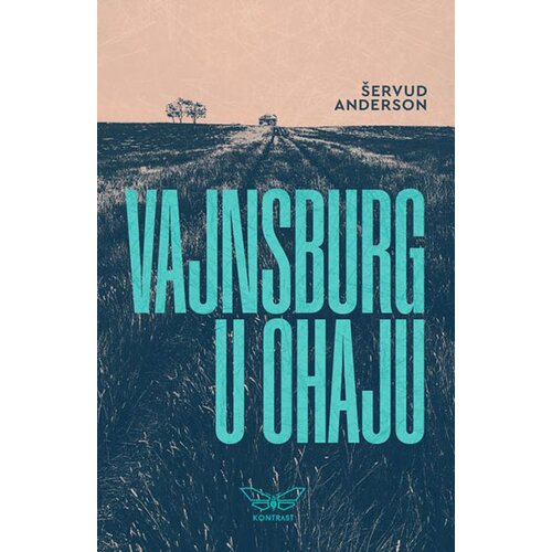 Kontrast izdavaštvo Šervud Anderson - Vajnsburg u Ohaju Cene