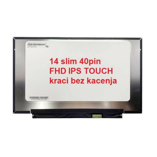  Ekran ugradni LED ekran za laptop 14 slim 40pin FHD IPS touch kraci bez kacenja ( 110641 ) Cene