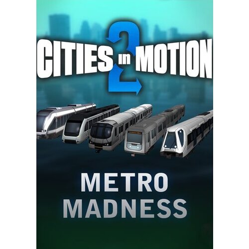  Cities in Motion 2 - Metro Madness (DLC) Steam Key GLOBAL Cene