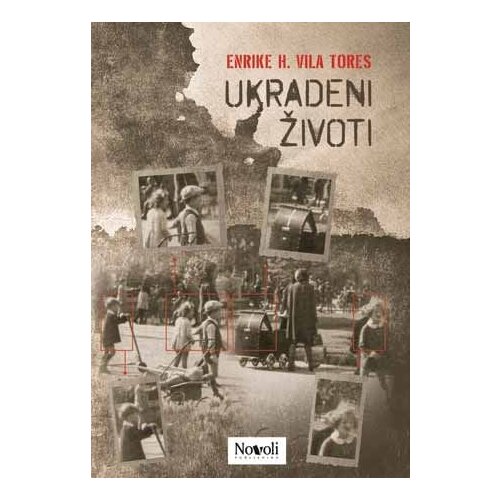 Novoli Enrike H. Vila Tores
 - Ukradeni životi Cene