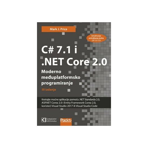 Kompjuter Biblioteka C# 7.1 i .NET Core 2.0 – Moderno međuplatformsko programiranje - Mark J. Price Slike