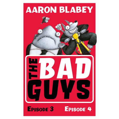 Scholastic Aaron Blabey - The Bad Guys: Episode 3 &amp;amp; 4 Slike