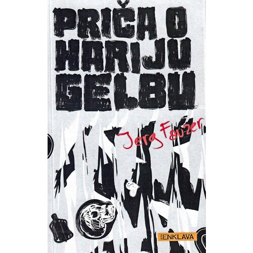 PPM Enklava Jerg Fauzer - Priča o Hariju Gelbu Cene