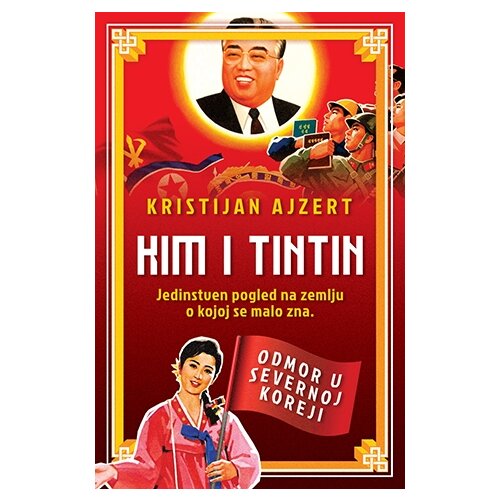 Laguna Kristijan Ajzert - Kim i Tintin &ndash; Odmor u Severnoj Koreji Cene