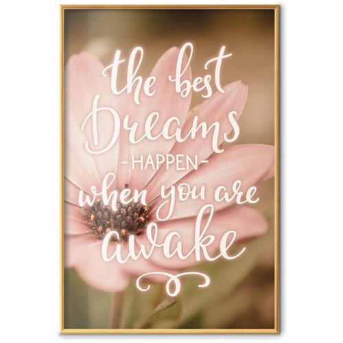  Plakat - The Best Dreams Happen When You Are Awake 60x90 Zlatni okvir Slike