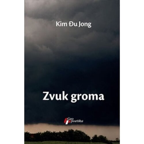 Geopoetika Kim Đu Jong - Zvuk groma Slike