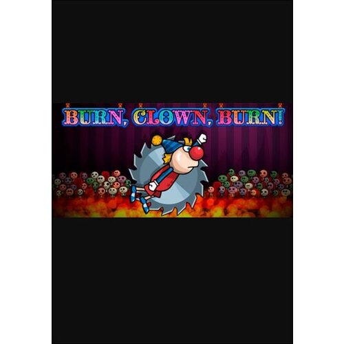 Steam Burn, Clown, Burn! (PC) Key GLOBAL Cene
