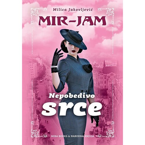 Miba Books Milica Jakovljević Mir-Jam - Nepobedivo srce Slike