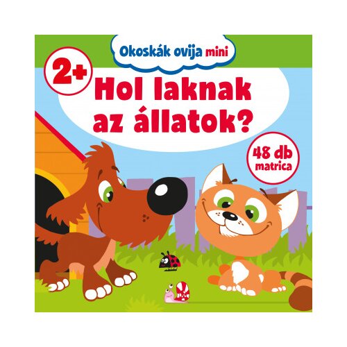 Libri T&amp;ouml;bb szerző - Okosk&amp;aacute;k ovija mini - Hol laknak az &amp;aacute;llatok? Slike