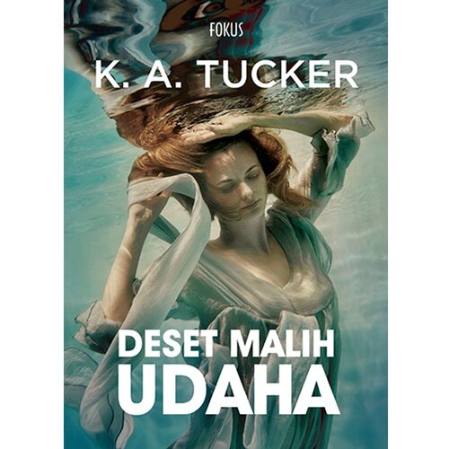 Fokus na HIT Deset malih udaha, K. A. Tucker Slike