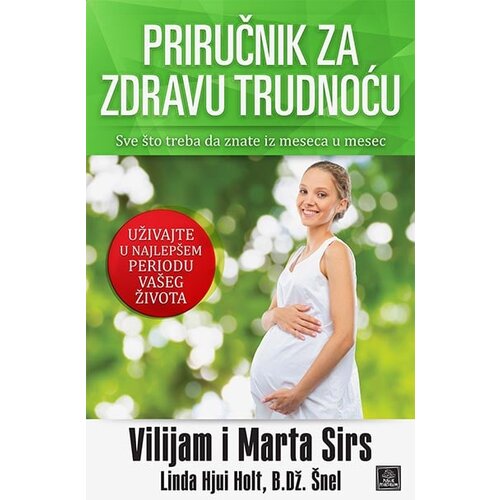 Publik Praktikum Vilijam Sirs, Marta Sirs - Priručnik za zdravu trudnoću Cene