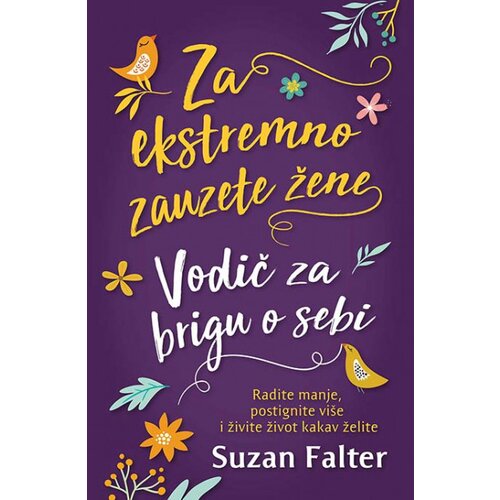 Harmonija za ekstremno zauzete žene: vodič za brigu o sebi Slike
