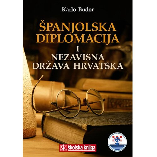 &amp;Scaron;kolska knjiga &amp;Scaron;PANJOLSKA DIPLOMACIJA I NEZAVISNA DRŽAVA HRVATSKA - Karlo Budor Slike