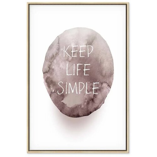  Slika - Keep Life Simple (1 Part) Vertical 40x60 U prirodnom drvenom okviru Cene