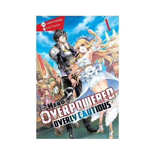 Diamond Comic Distributors Light Tuchihi - The Hero Is Overpowered But Overly Cautious, Vol. 1 Cene