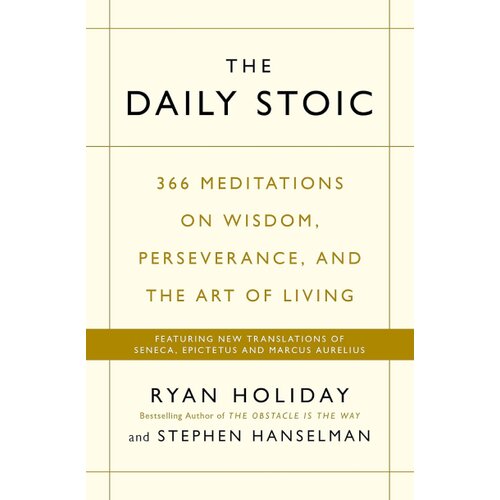 Hachette Ryan Holiday, Stephen Hanselman - The Daily Stoic: 366 Meditations on Wisdom, Perseverance, and the Art of Living Cene